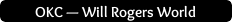 BTN-OKC-will-rogers-world.png