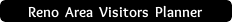 visit Reno Visitors Planner website BTN-RenoVisitorsPlanner.png